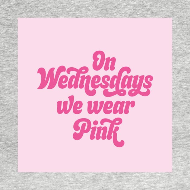 On Wednesday's We Wear Pink by Gothenburg Print